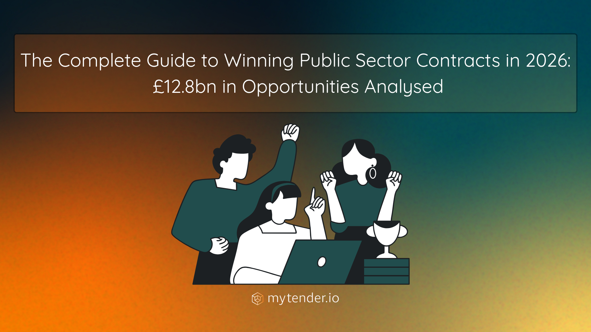 The Complete Guide to Winning Public Sector Contracts in 2026